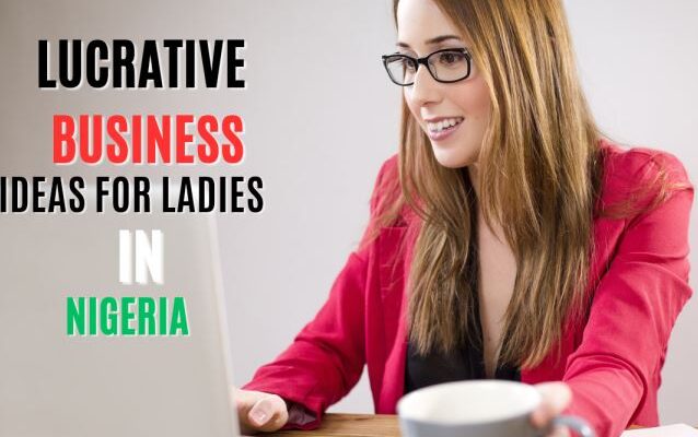 Business Ideas for Ladies in Nigeria